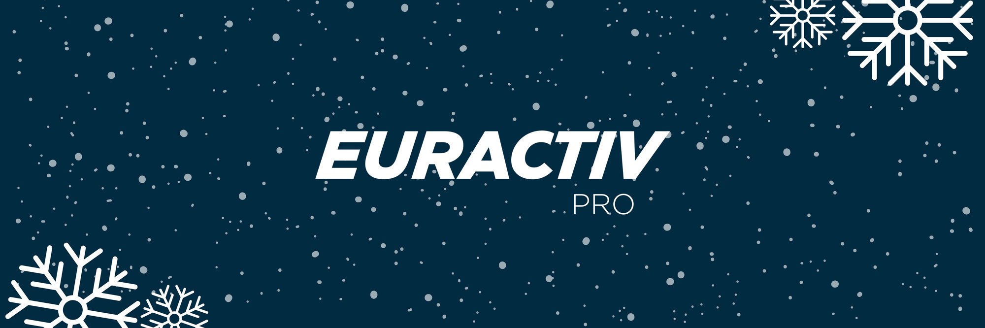 Euractiv Pro - Season's Greetings